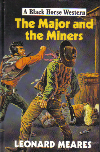 The Major and the Miners by Leonard Meares